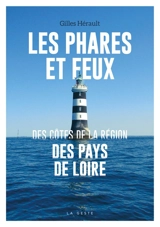 Les phares et feux des côtes de la région des Pays de la Loire - Gilles Hérault