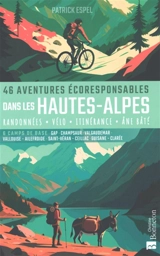 46 aventures écoresponsables dans les Hautes-Alpes : randonnée, vélo, itinérance, âne bâté - Patrick Espel