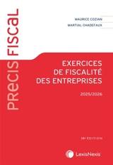 Exercices de fiscalité des entreprises : 2025-2026 - Maurice Cozian