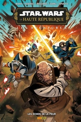 Star Wars : la Haute République : les aventures, phase III. Vol. 3. Les échos de la peur - George Mann