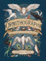 Ornithography Vol. 2 - Jessica Roux