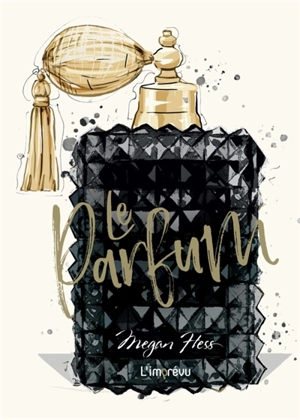 Le parfum - Megan Hess