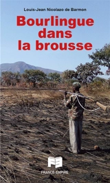 Bourlingue dans la brousse - Louis-Jean Nicolazo de Barmon