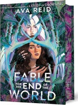 Fable for the End of the World - Reid, Ava