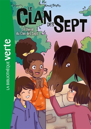 Le clan des Sept. Vol. 15. Le cheval du clan des Sept - Enid Blyton