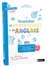 Personnaliser les apprentissages en anglais : découvrir et mettre en pratique plans de travail et ceintures de compétences en cours d'anglais - Julie Plouvier