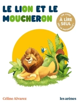 Le lion et le moucheron - Céline Alvarez