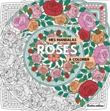 Mes mandalas roses à colorier - Marica Zottino