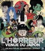 L'horreur venue du Japon : les multiples visages de l'effroi - Stéphanie Chaptal