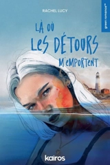 Là où les détours m'emportent - Lucy, Rachel