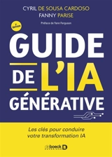 Guide de l'IA générative : les clés pour conduire votre transformation IA - Cyril de Sousa Cardoso