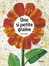 Une si petite graine - Eric Carle