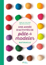 Une année d'activités de pâte à modeler : maternelle - Joana Da Silva Groz