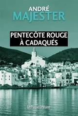 Pentecôte rouge à Cadaqués - André Majester