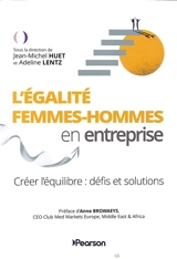 L'égalité femmes-hommes en entreprise : créer l'équilibre : défis et solutions