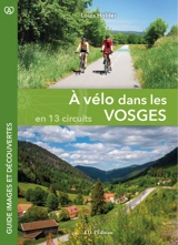 A vélo dans les Vosges : en 13 circuits - Louis Holder