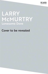 Lonesome Dove - Larry McMurtry