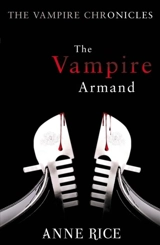 The Vampire Armand Vol. 6 - Rice, Anne