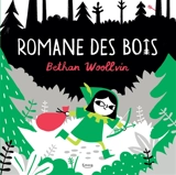 Romane des Bois - Bethan Woollvin