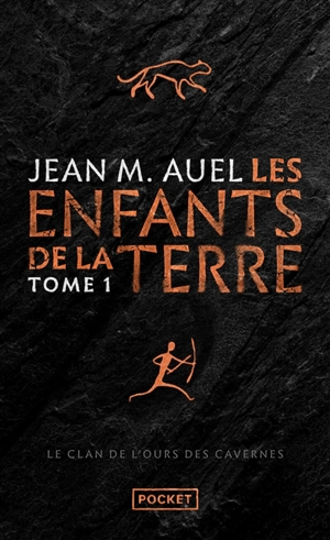 Les enfants de la Terre. Vol. 1. Le clan de l'ours des cavernes - Jean M. Auel