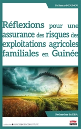Réflexions pour une assurance des risques des exploitations agricoles familiales en Guinée - Bernard Goumou