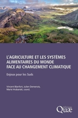 L'agriculture et les systèmes alimentaires du monde face au changement climatique : enjeux pour les suds