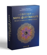 Le coffret des sons guérisseurs : 36 sons aux pouvoirs thérapeutiques - François-Marie Dru