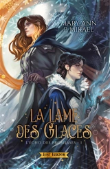 La Lame des Glaces : L'écho des promesses 1 - Mary Ann P. Mikael