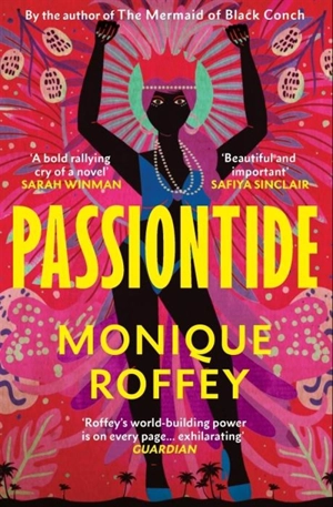 Passiontide - Monique Roffey