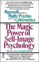 The Magic Power of Self-Image Psychology - Maxwell Maltz