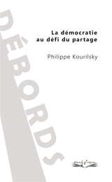 La démocratie au défi du partage - Philippe Kourilsky