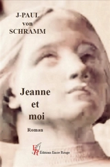 Jeanne et Moi - J-Paul Von Schramm