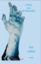Ice Crime - J-Paul Von Schramm