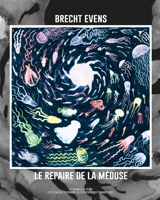 Brecht Evens : le repaire de la Méduse