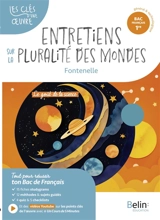 Entretiens sur la pluralité des mondes, Fontenelle : parcours le goût de la science : bac français 1re général & technologique - Julie Cuvillier