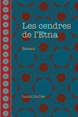 Les cendres de l’Etna - Louis L'Allier