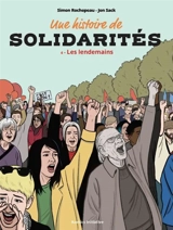 Une histoire de solidarités. Vol. 4. Les lendemains - Simon Rochepeau