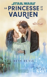 Star Wars : la princesse et le vaurien - Beth Revis