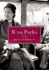 Rosa Parks - Brinkley, Douglas G.,  Ambrose, Stephen E.