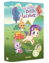 Sur le pot Petite Licorne ! : Avec 2 stickers magiques !