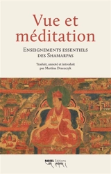 Vue et méditation : enseignements essentiels des shamarpas