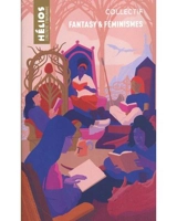 Fantasy & féminismes : aux intersections du/des genre(s)
