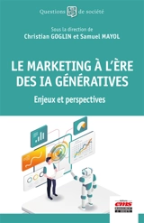 Le marketing à l'ère des IA génératives : enjeux et perspectives