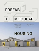 Prefab + modular housing : back again and better than ever - Sibylle Kramer