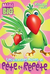 Les histoires plates de Pète et Répète - Richard Petit