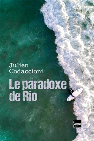 Le paradoxe de Rio - Julien Codaccioni