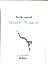 Vouloir plonger - Sophie Grenaud