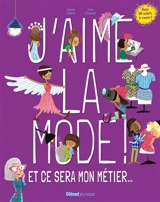 J'aime la mode ! : et ce sera mon métier... - Jamie Collins