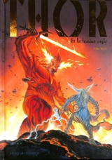Thor et la femme aigle : intégrale prestige - Felix Vega