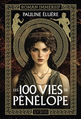 Les 100 vies de Pénélope - Pauline Eluère